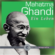 Ulrich Noethen, Frank Arnold, Michael Rotschopf U.V.A. Lesen Mahatma Gandhi Ein Leben - Ulrich Noethen, Frank Arnold