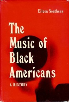 The music of black Americans: A history - Eileen Southern