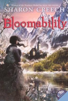 Bloomability - Sharon Creech