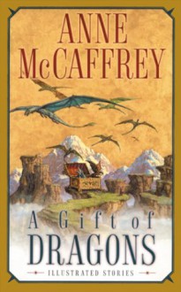 A Gift Of Dragons - Anne McCaffrey