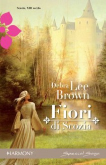 Fiori di Scozia - Debra Lee Brown