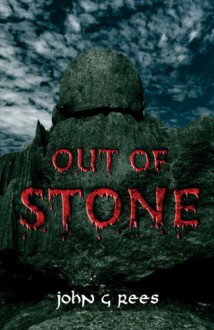 Out Of Stone - John G. Rees