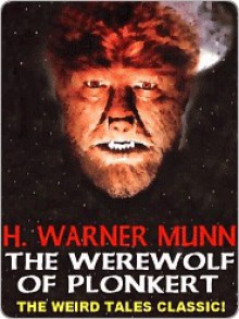 The Werewolf of Plonkert - H. Warner Munn