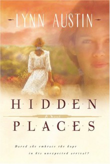 Hidden Places: A Novel - Lynn Austin