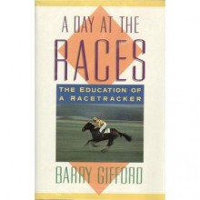 A Day at the Races - Barry Gifford