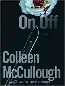 On, Off - Colleen McCullough