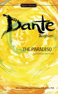 The Paradiso - Dante Alighieri, John Ciardi, John Freccero, Edward M. Cifelli