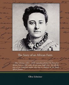 The Story of an African Farm - Olive Schreiner, http://en.wikipedia.org/wiki/User:PZFUN