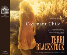 Covenant Child (Library Edition) - Terri Blackstock, Kirsten Potter