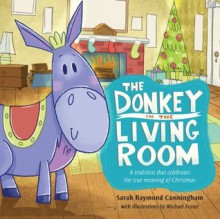 The Donkey in the Living Room - Sarah Cunningham