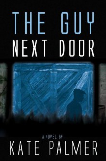 The Guy Next Door - Kate Palmer