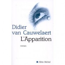 L'Apparition - Didier van Cauwelaert