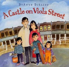 A Castle On Viola Street - Dyanne Disalvo