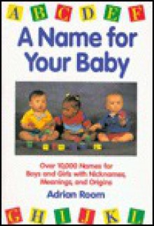 A Name For Your Baby - Adrian Room