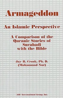 Armageddon: An Islamic Perspective - Jay R. Crook