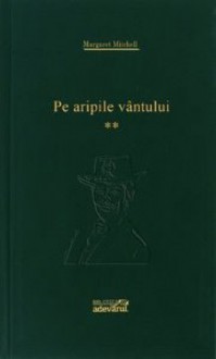 Pe aripile vântului (vol 2) - Margaret Mitchell, Mary Polihnoriade-Lăzărescu