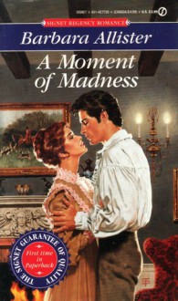 A Moment of Madness - Barbara Allister