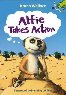 Alfie Takes Action - Karen Wallace