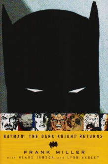 Batman: The Dark Knight Returns - Frank Miller, Klaus Janson, Lynn Varley