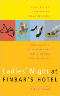 Ladies' Night At Finbar's Hotel - Dermot Bolger