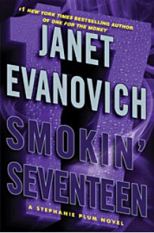 Smokin' Seventeen - Janet Evanovich