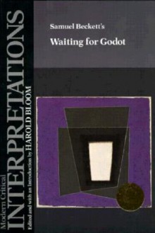 Waiting for Godot (Modern Critical Interpretations) - Samuel Beckett, Harold Bloom