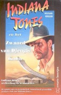 Wolfgang Hohlbein: Indiana Jones - Und das Schwert des Dschingis Khan - Wolfgang Hohlbein