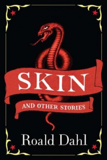 Skin And Other Stories (Puffin Teenage Books) - Roald Dahl