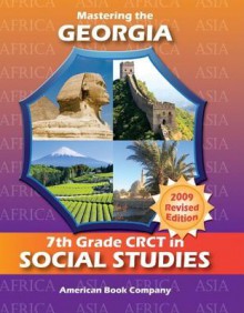 Mastering the Georgia 7th Grade Crct in Social Studies - Kindred Howard