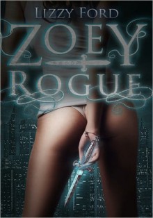 Zoey Rogue - Lizzy Ford