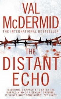 The Distant Echo - Val McDermid