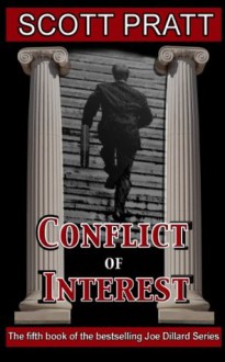 Conflict of Interest (Joe Dillard Series No. 5) - Scott Pratt