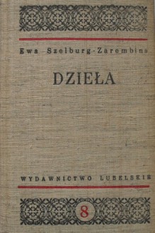 Dzieła Tom 8 - Ewa Szelburg-Zarembina