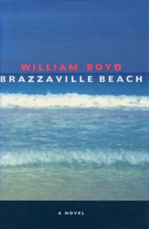 Brazzaville Beach - William Boyd