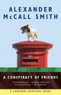 A Conspiracy of Friends: A Corduroy Mansions Novel (3) - Alexander McCall Smith