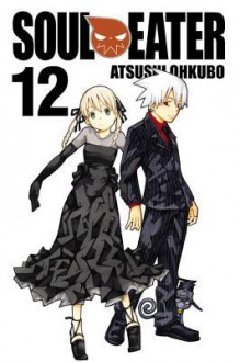 Soul Eater, Vol. 12 - Atsushi Ohkubo