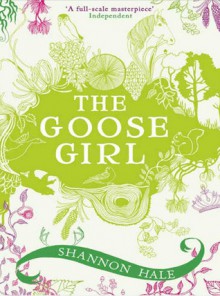 The Goose Girl - Shannon Hale