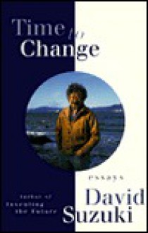 Time to Change - David Suzuki