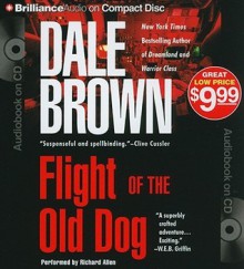 Flight of the Old Dog - Dale Brown