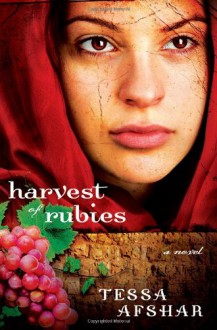 Harvest of Rubies - Tessa Afshar