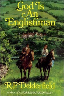 God Is an Englishman (Swann Saga, #1) - R.F. Delderfield