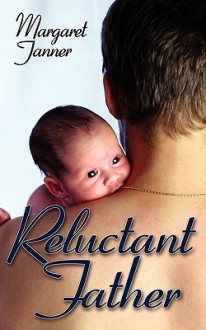 Reluctant Father - Margaret Tanner