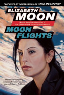 Moon Flights - Elizabeth Moon