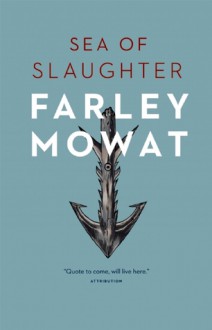 Sea of Slaughter - Farley Mowat