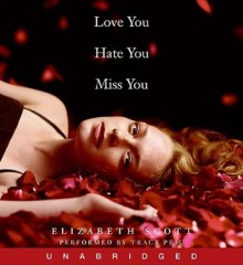 Love You Hate You Miss You (Audio) - Elizabeth Scott, Tracy Pfau