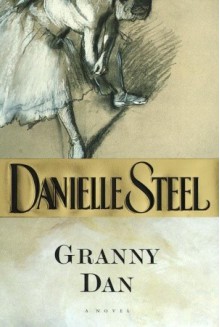 Granny Dan - Danielle Steel