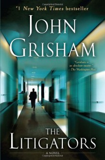 The Litigators: A Novel - John Grisham