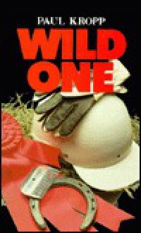 The Wild One (Encounters Series) - Paul Kropp, Paul Kroop