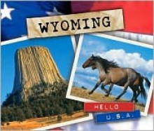 Wyoming (Hello USA) - Carlienne Frisch, Lerner Publishing Group