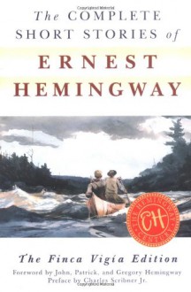 Compete Short Stories of Ernest Hemingwa - Ernest Hemingway